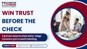 How to Build Early-Stage Startup Investor Confidence in 5 Practical Ways